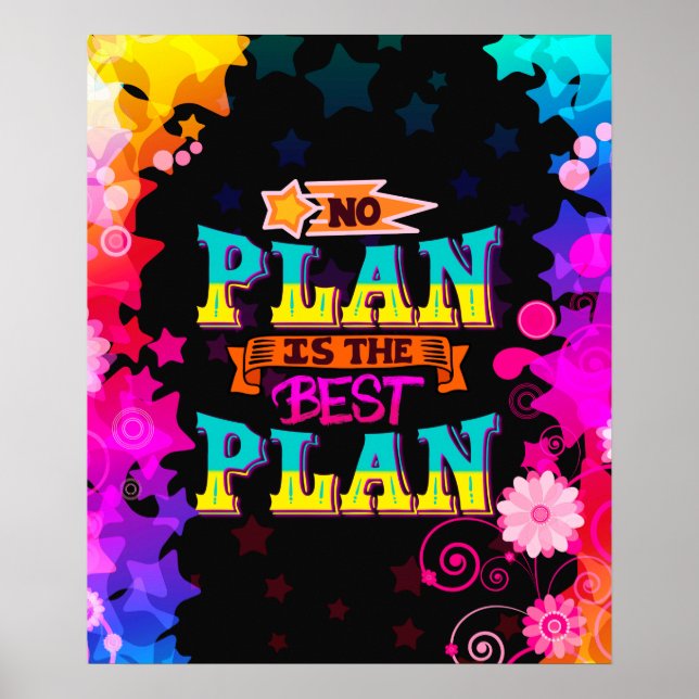 No plan is the best plan | colourful stars poster (Front)