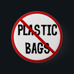No Plastic Bags Button<br><div class="desc">No Plastic Bags!</div>