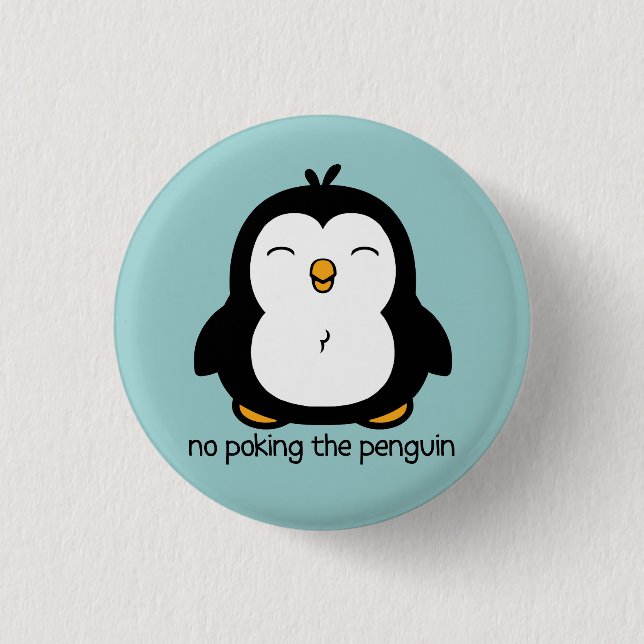 No Poking The Penguin 1 Inch Round Button (Front)