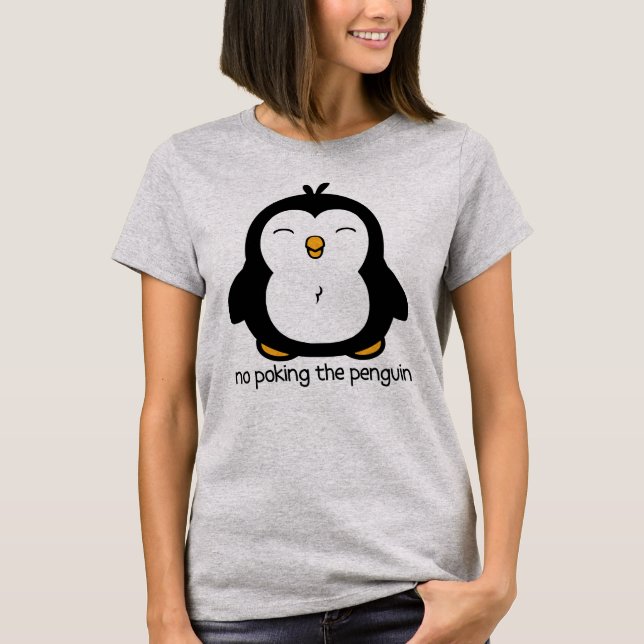 No Poking The Penguin T-Shirt (Front)