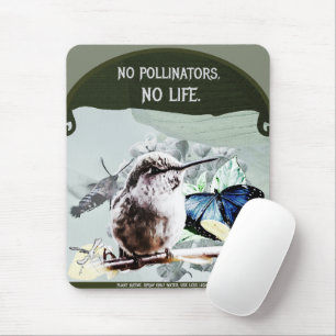 No Pollinators, No Life Mouse Pad