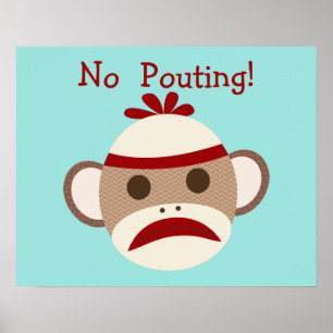 No Pouting Meme Sock Monkey Baby Nursery Poster