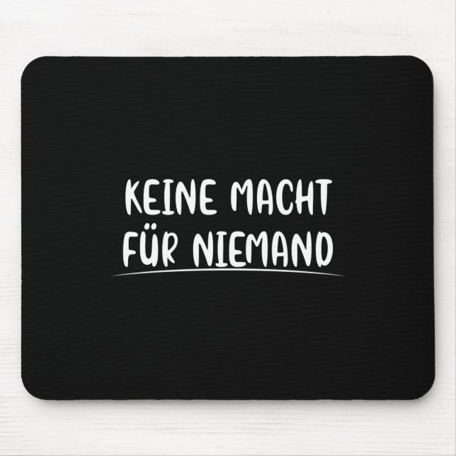 No Power For Nobody Politics Environmental Protect Mouse Pad (Front)