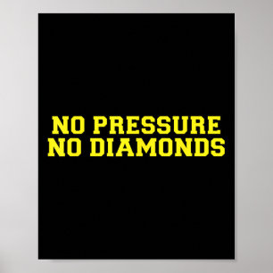 No Pressure No Diamonds Athlete Gym Motivation  Poster