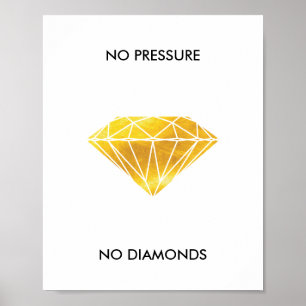 No Pressure No Diamonds Faux Gold Foil Motivation Poster