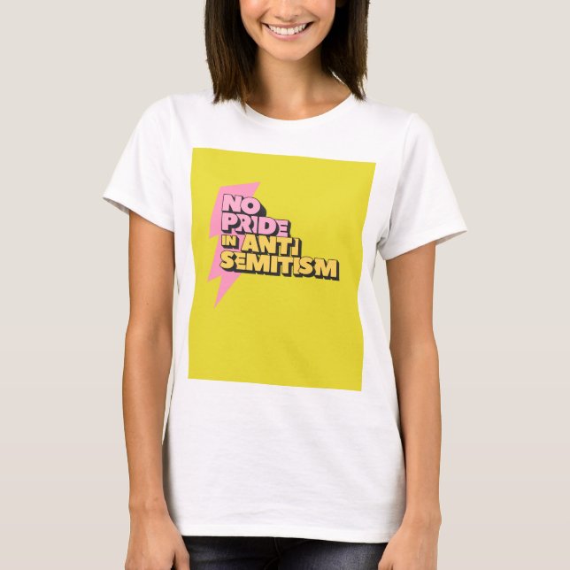 No Pride In Antisemitism T-Shirt (Front)