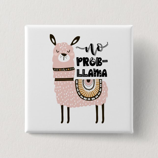 No Prob-Llama Cute Funny 2 Inch Square Button (Front)