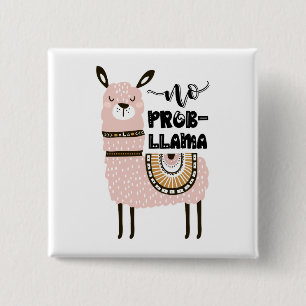 No Prob-Llama Cute Funny 2 Inch Square Button
