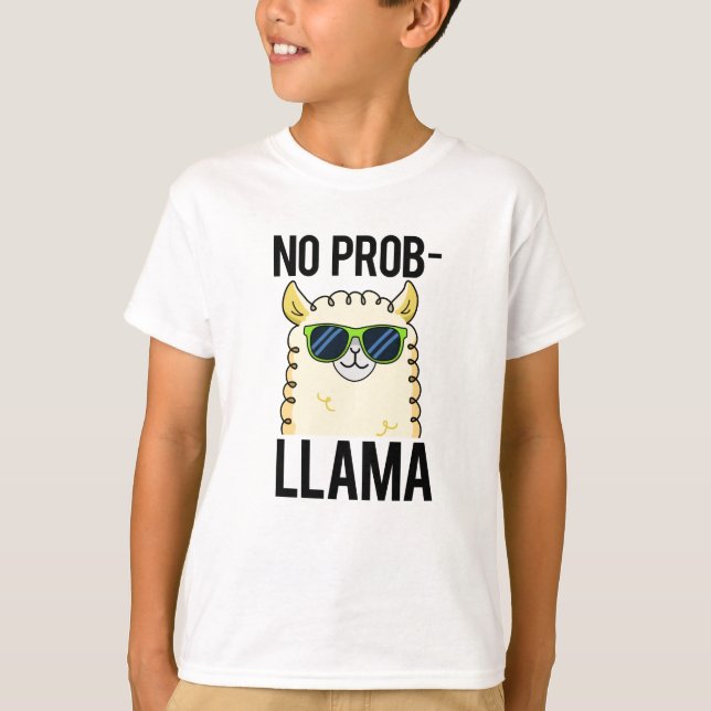 No-Prob-Llama Funny Cool Llama Pun  T-Shirt (Front)