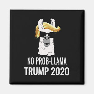No Prob Llama Trump Great President Election Gift  Magnet