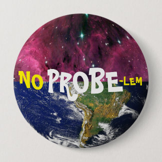 NO PROBES 4 INCH ROUND BUTTON