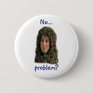 No...problem? 2 Inch Round Button