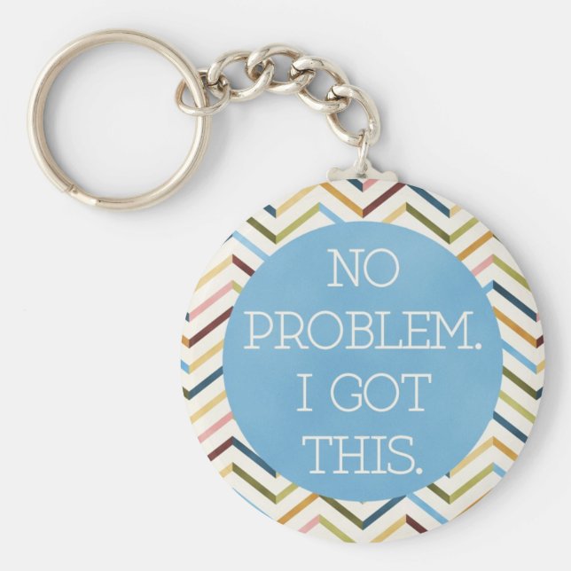 No problem. I Got This. Keychain. Keychain (Front)