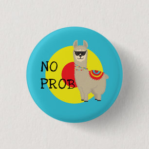 No Problem (No probLlama) 1 Inch Round Button