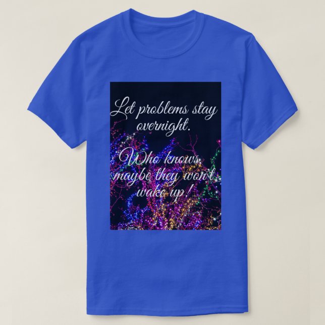 NO PROBLEM T-Shirt (Design Front)