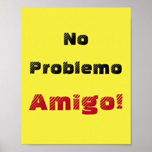 No Problemo Amigo Spanish Saying Poster
