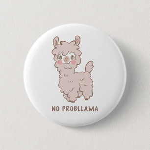 No Probllama Cute Llama Pun 2 Inch Round Button