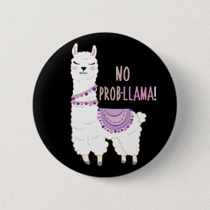 No Probllama Llama Funny 2 Inch Round Button