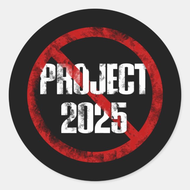 No Project 2025 1  Classic Round Sticker (Front)
