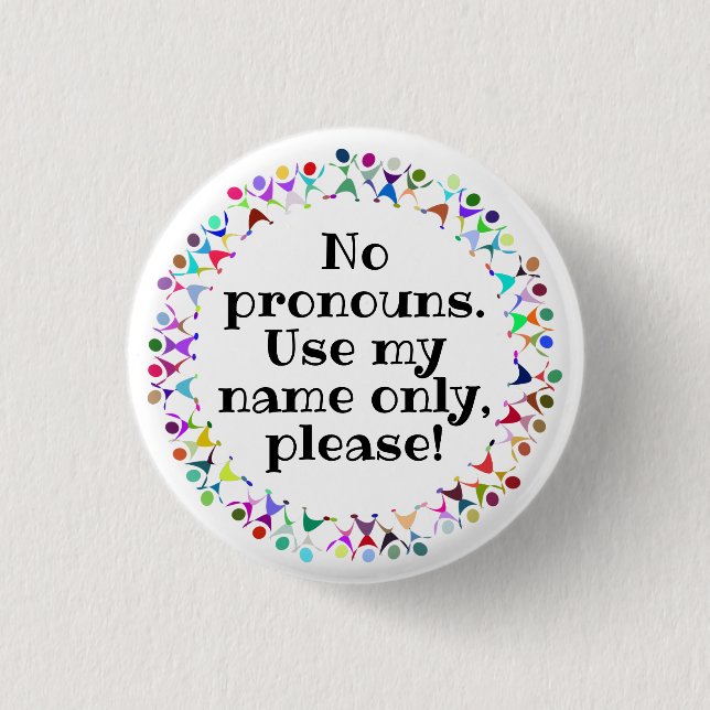 No Pronouns/Name Only in Human Figures Circle 1 Inch Round Button (Front)