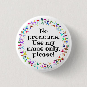 No Pronouns/Name Only in Human Figures Circle 1 Inch Round Button