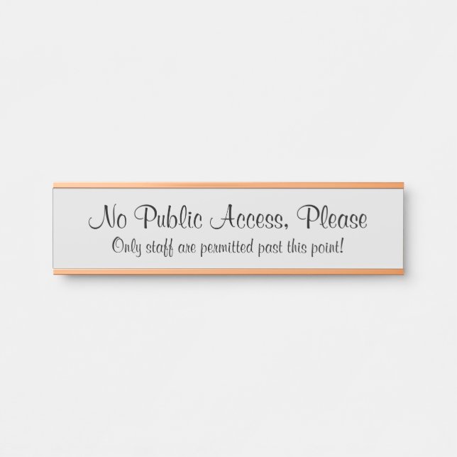 "No Public Access, Please" Sign (Front)