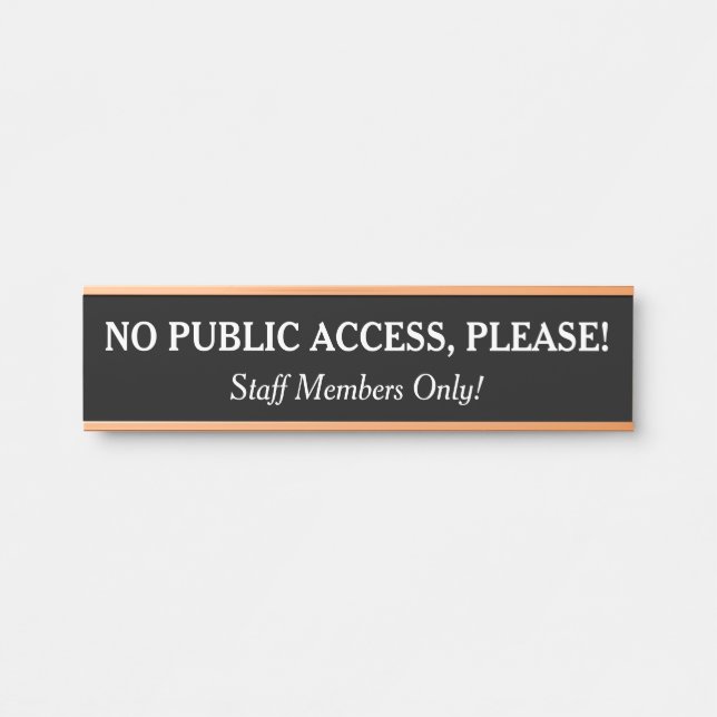 "NO PUBLIC ACCESS, PLEASE!" Sign (Front)