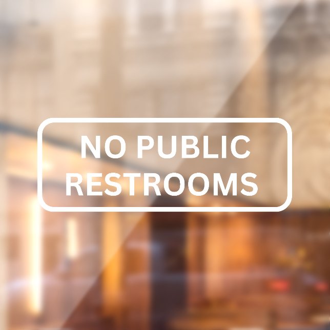 No Public Restroom Storefront Decal (Sheet 2)