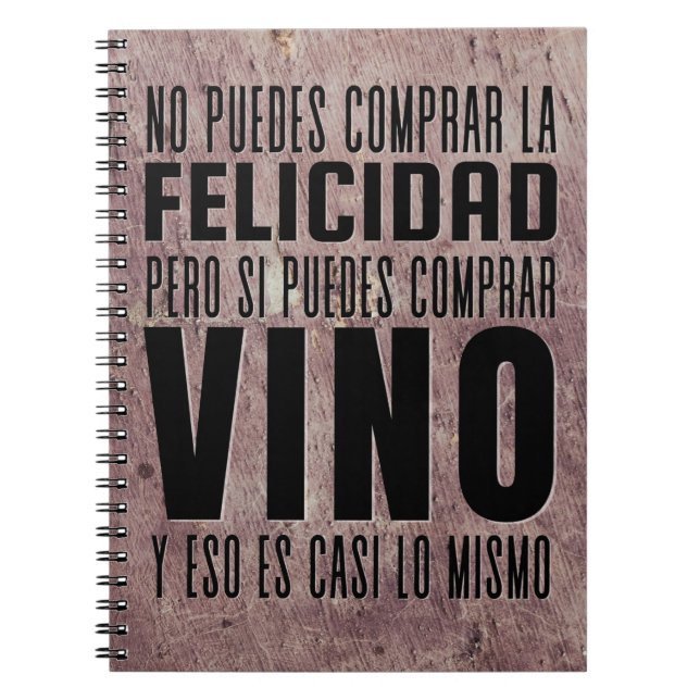 No Puedes Comprar La Felicidad... Notebook (Front)