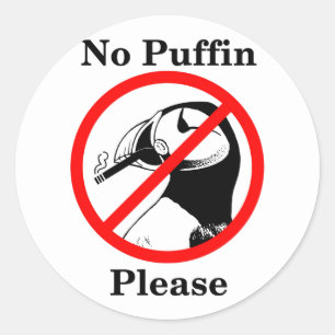 No Puffin Please Classic Round Sticker