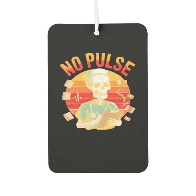 No Pulse Skeleton Nurse Funny Medical Halloween Pa Air Freshener (Front)