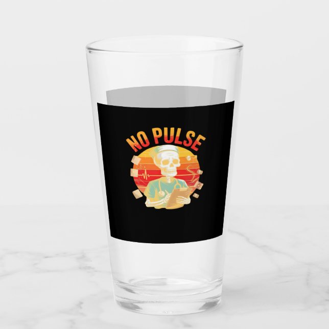 No Pulse Skeleton Nurse Funny Medical Halloween Pa Glass (Front)