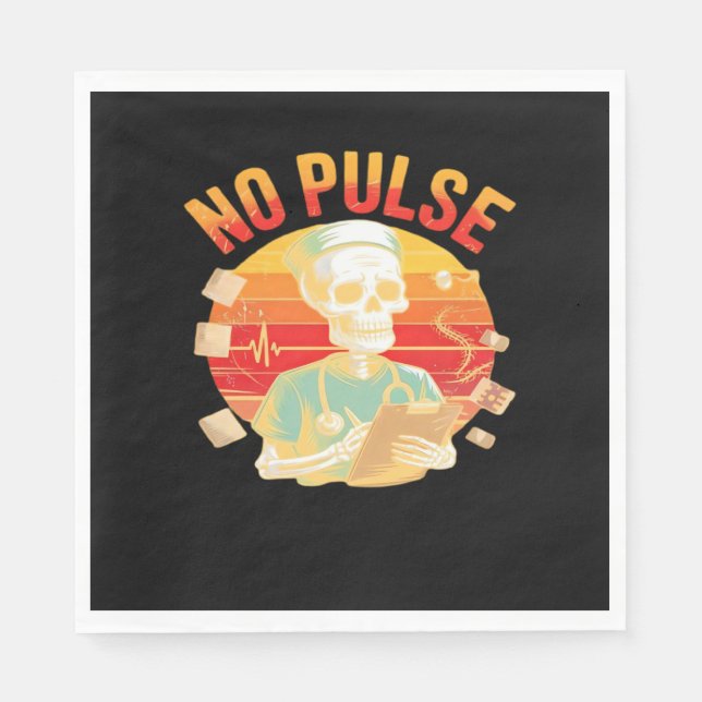 No Pulse Skeleton Nurse Funny Medical Halloween Pa Napkin (Front)