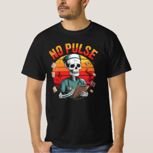 No Pulse Skeleton Nurse Funny Medical Halloween T-Shirt
