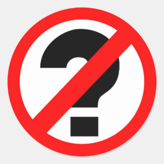 No questions classic round sticker