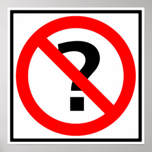 No Questions Highway Sign