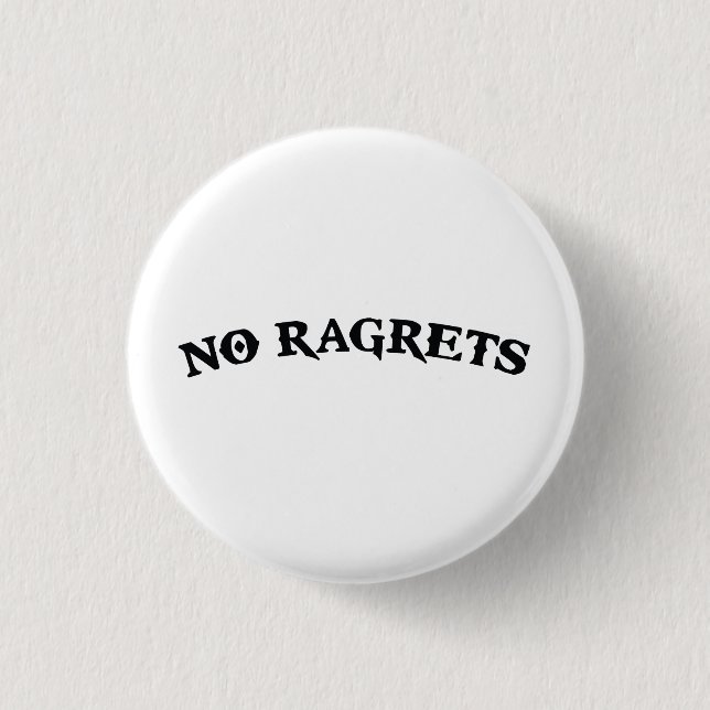No Ragrets Mispelled Regrets Tattoo 1 Inch Round Button (Front)