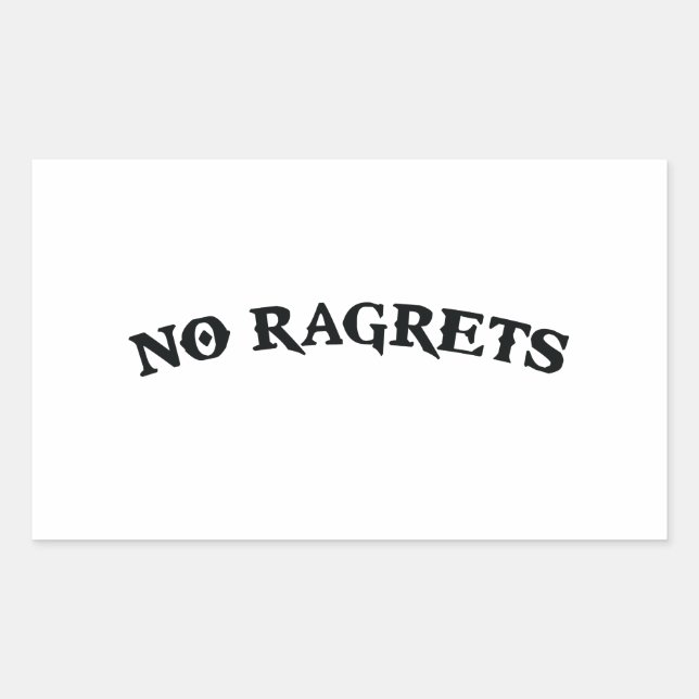 No Ragrets Mispelled Regrets Tattoo Sticker (Front)