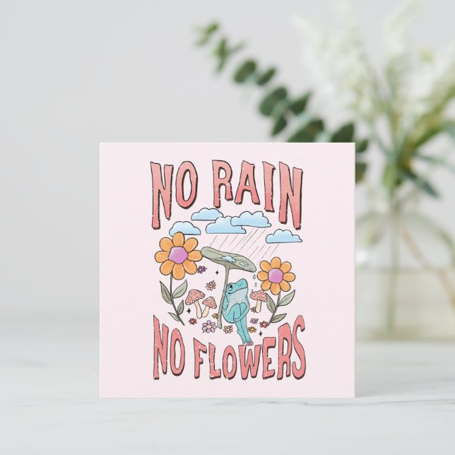No Rain No Flower - Inspirational Floral (Standing Front)