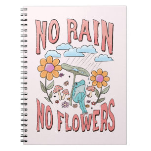 No Rain No Flower - Inspirational Floral Notebook