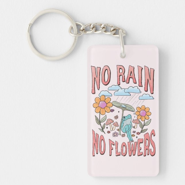 No Rain No Flower Keychain (Front)