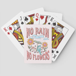 No Rain No Flower Playing Cards