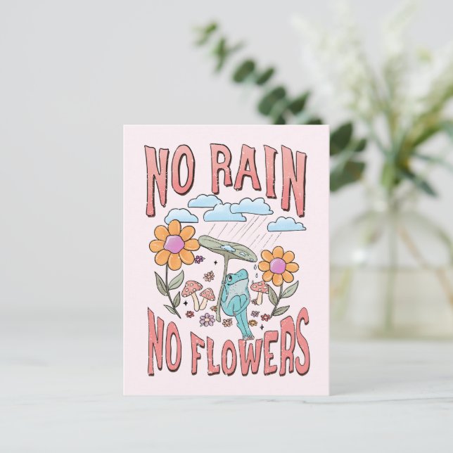 No Rain No Flower Postcard (Standing Front)