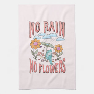 "No Rain, No Flowers" Inspirational Floral Kitchen Towel
