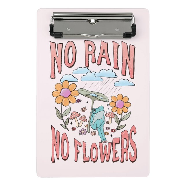 "No Rain, No Flowers" | Inspirational Floral Mini Clipboard (Front)
