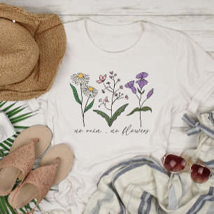 No Rain No Flowers Inspirational T-Shirt