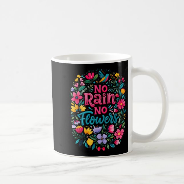 No Rain No Flowers Motivational Saying Wildflowers Coffee Mug (Right)