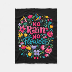 No Rain No Flowers Motivational Saying Wildflowers Fleece Blanket