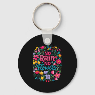 No Rain No Flowers Motivational Saying Wildflowers Keychain