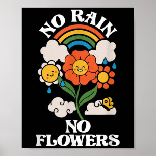 No Rain No Flowers _ Rainbow Nature _ Motivation  Poster